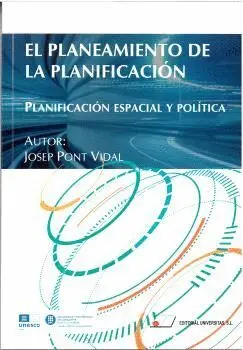 EL PLANEAMIENTO DE LA PLANIFICACIÓN. PLANIFICACIÓN ESPACIAL Y POLITICA.