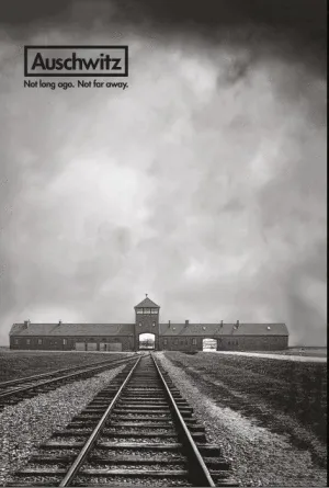 AUSCHWITZ: NOT LONG AGO. NOT FAR AWAY