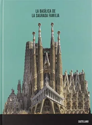 LA BASÍLICA DE LA SAGRADA FAMILIA
