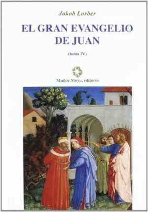 EL GRAN EVANGELIO DE JUAN TOMO IV