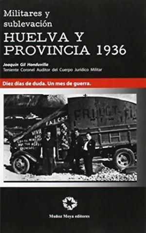 MILITARES Y SUBLEVACION HUELVA Y PROVINCIA 1936