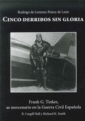 CINCO DERRIBOS SIN GLORIA: FRANK G. TINKER, AS MERCENARIO EN LA GUERRA CIVIL ESPAÑOLA