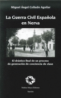 LA GUERRA CIVIL ESPAÑOLA EN NERVA: EL DRÁSTICO FINAL DE UN PROCESO DE GENERACIÓN DE CONCIENCIA DE CL