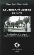 LA GUERRA CIVIL ESPAÑOLA EN NERVA: EL DRÁSTICO FINAL DE UN PROCESO DE GENERACIÓN DE CONCIENCIA DE CL