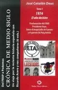 DEL FRAP A PODEMOS. CRÓNICAS DE MEDIO SIGLO. III: 1974, EL AÑO DECISIVO: PROCLAMACIÓN DEL FRAP. PRES