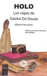 HOLO: LOS VIAJES DE GAIZKA DA SOUZA HOLO: LOS VIAJES DE GAIZKA DA SOUZA