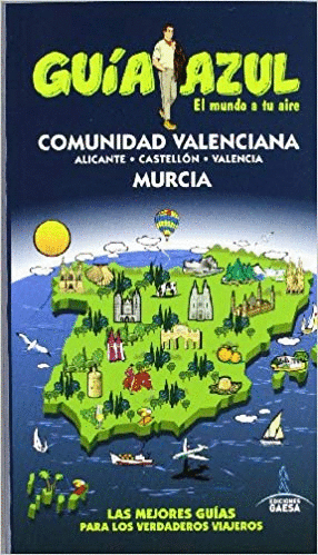 GUÍA AZUL: COMUNIDAD VALENCIANA Y MURCIA