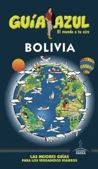 GUÍA AZUL: BOLIVIA GUÍA AZUL: BOLIVIA