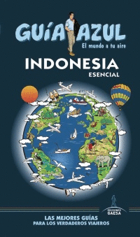 GUÍA AZUL: INDONESIA ESENCIAL