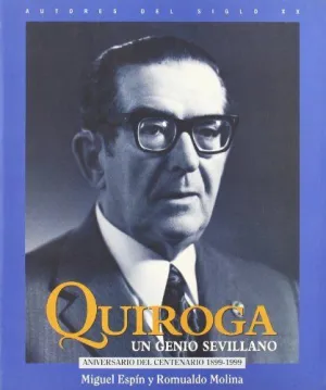 QUIROGA: UN GENIO SEVILLANO