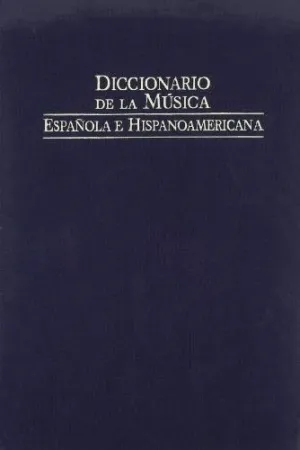 DICCIONARIO DE LA MÚSICA ESPAÑOLA E HISPANOAMERICANA. VOL. 5