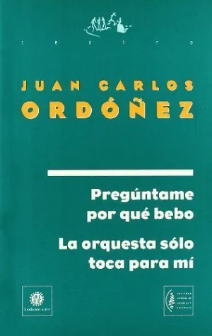 PREGUNTAME POR QUE BEBO - LA ORQUESTA SOLO TOCA PARA MI
