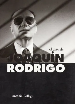 EL ARTE DE JOAQUIN RODRIGO