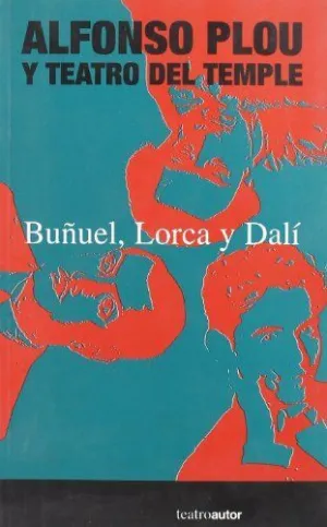 BUÑUEL, LORCA Y DALI BUÑUEL, LORCA Y DALI