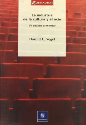 LA INDUSTRIA DE LA CULTURA Y EL OCIO: ANALISIS ECONOMICO