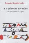 ... Y LA PALABRA SE HIZO MUSICA: LA CANCIÓN DE AUTOR EN ESPAÑA