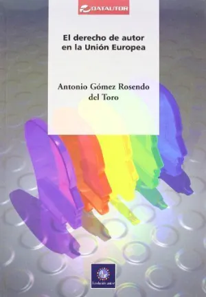 EL DERECHO DE AUTOR EN LA UNION EUROPEA