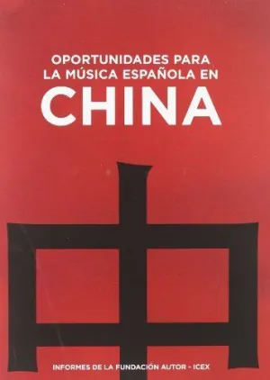 OPORTUNIDADES PARA LA MUSICA ESPAÑOLA EN CHINA