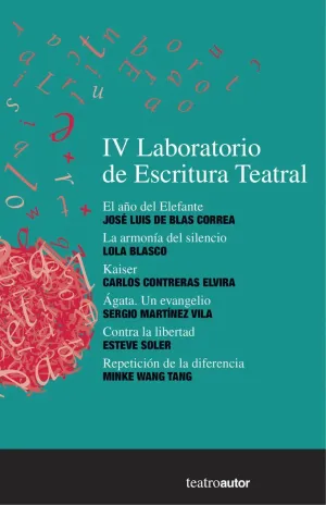IV LABORATORIO DE ESCRITURA TEATRAL: <BR> IV LABORATORIO DE ESCRITURA TEATRAL: <BR>
