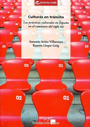 CULTURAS EN TRÁNSITO: LAS PRÁCTICAS CULTURALES EN ESPAÑA EN EL COMIENZO DEL SIGLO XXI