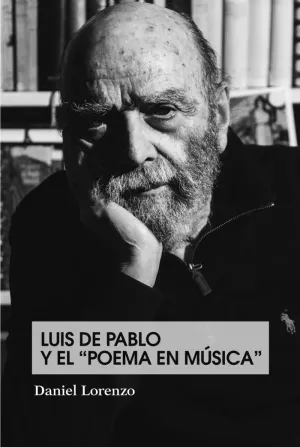 LUIS DE PABLO Y EL ´POEMA EN MÚSICA´