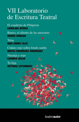 VII LABORATORIO DE ESCRITURA TEATRAL: EL CUADERNO DE PITÁGORAS - BANZO, EL ALIENTO DE LAS ANCESTRAS