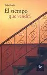 EL TIEMPO QUE VENDRÁ