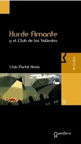 Xurde Amante y el Club de los Valientes.