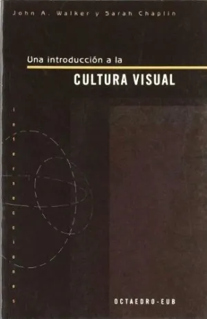 UNA INTRODUCCIÓN A LA CULTURA VISUAL