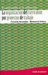 LA ORGANIZACIÓN DEL CURRÍCULUM POR PROYECTOS DE TRABAJO : EL CONOCIMIENTO ES UN CALIDOSCOPIO