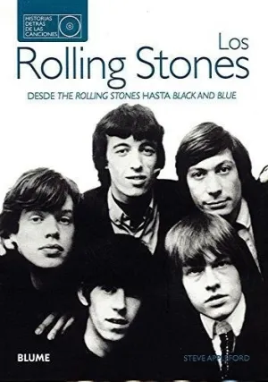 LOS ROLLING STONES: DESDE ROLLING STONES HASTA BLACK AND BLUE LOS ROLLING STONES: DESDE ROLLING STONES HASTA BLACK AND BLUE