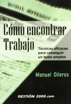 COMO ENCONTRAR TRABAJO: TÉCNICAS EFICACES PARA CONSEGUIR UN BUEN EMPLEO