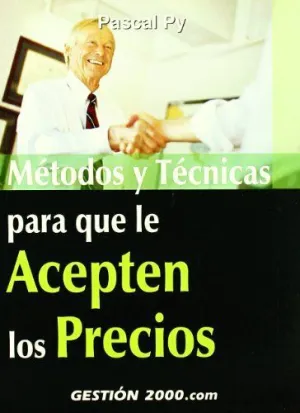 METODOS Y TECNICAS PARA QUE LE ACEPTEN LOS CLIENTES