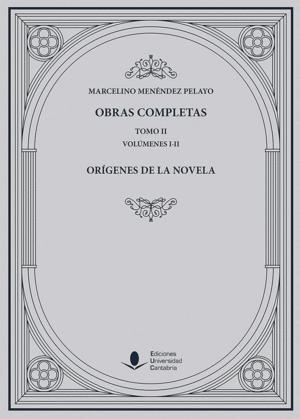 OBRAS COMPLETAS. TOMO II. VOLÚMENES I-II: ORÍGENES DE LA NOVELA