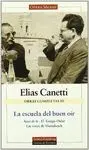 LA ESCUELA DEL BUEN OIR: (OBRAS COMPLETAS III): AUTO DE FE - EL TESTIGO OIDOR - LAS VOCES DE MARRAKESCH
