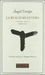 LA REALIDAD ENTERA: ANTOLOGÍA POÉTICA (1949-1995)