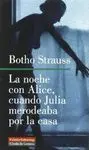 LA NOCHE CON ALICE, CUANDO JULIA MERODEABA POR LA CASA