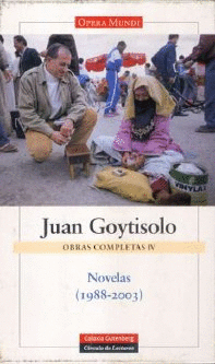 OBRAS COMPLETAS IV. NOVELAS (1988-2003): LAS VIRTUDES DEL PÁJARO SOLITARIO. LA CUARENTENA. LA SAGA D