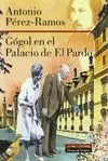 GÓGOL EN EL PALACIO DE EL PARDO