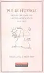 PULIR HUESOS: VEINTITRÉS POETAS LATINOAMERICANOS (1950-1965)