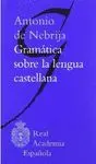 GRAMATICA SOBRE LA LENGUA CASTELLANA