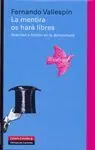 LA MENTIRA OS HARA LIBRES: REALIDAD Y FICCIÓN EN LA DEMOCRACIA