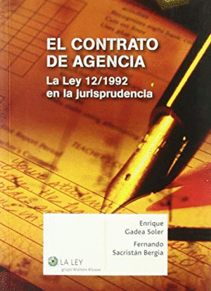 EL CONTRATO DE AGENCIA : LA LEY 12/1992 EN LA JURISPRUDENCIA