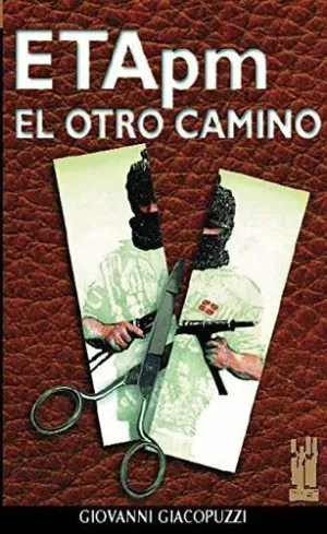 ETA PM: EL OTRO CAMINO