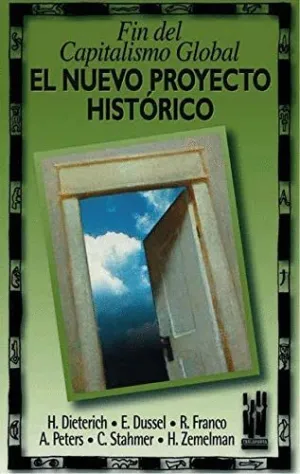 EL NUEVO PROYECTO HISTORICO: FÍN DEL CAPITALISMO GLOBAL