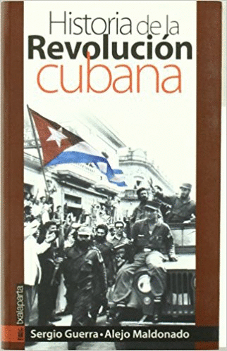 HISTORIA DE LA REVOLUCIÓN CUBANA