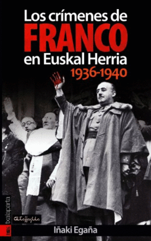 LOS CRIMENES DE FRANCO EN EUSKAL HERRIA (1936-1940)