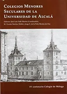 COLEGIOS MENORES SECULARES DE LA UNIVERSIDAD DE ALCALÁ