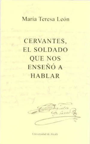 CERVANTES EL SOLDADO QUE NOS ENSEÑO A HABLAR
