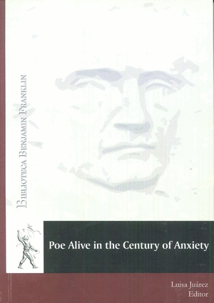 POE ALIVE IN THE CENTURY OF ANXIETY